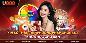 Xin Số Thần Tài - Phương Pháp Chọn Lựa Khoa Học Cho Bạn 2026 Xin số thần tài